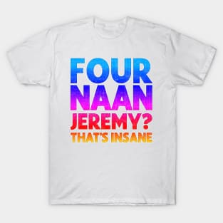 Four Naan // Peep Show fan Design T-Shirt